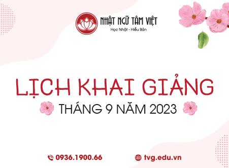LỊCH KHAI GIẢNG THÁNG 09/2023 TẠI NHẬT NGỮ TÂM VIỆT 35 THUMB LKG T8 2023 1