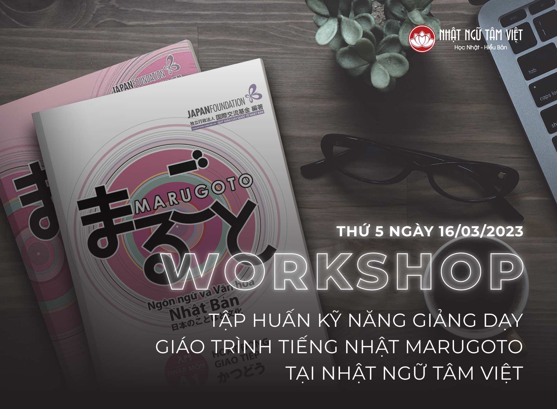 Buổi Workshop Tập Huấn Kỹ Năng Giảng Dạy Giáo Trình Tiếng Nhật Marugoto